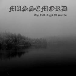 Massemord (NOR) : The Cold Light of Suicide